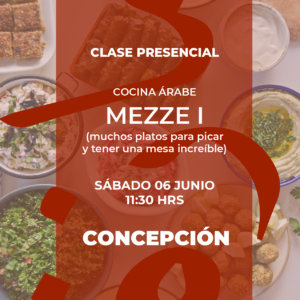 CLASE PRESENCIAL COMIDA ÁRABE - MEZZE I - 06 JUNIO - CONCEPCIÓN